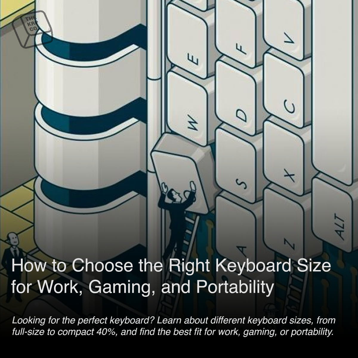 How to Choose the Right Keyboard Size for Work, Gaming, and Portability"