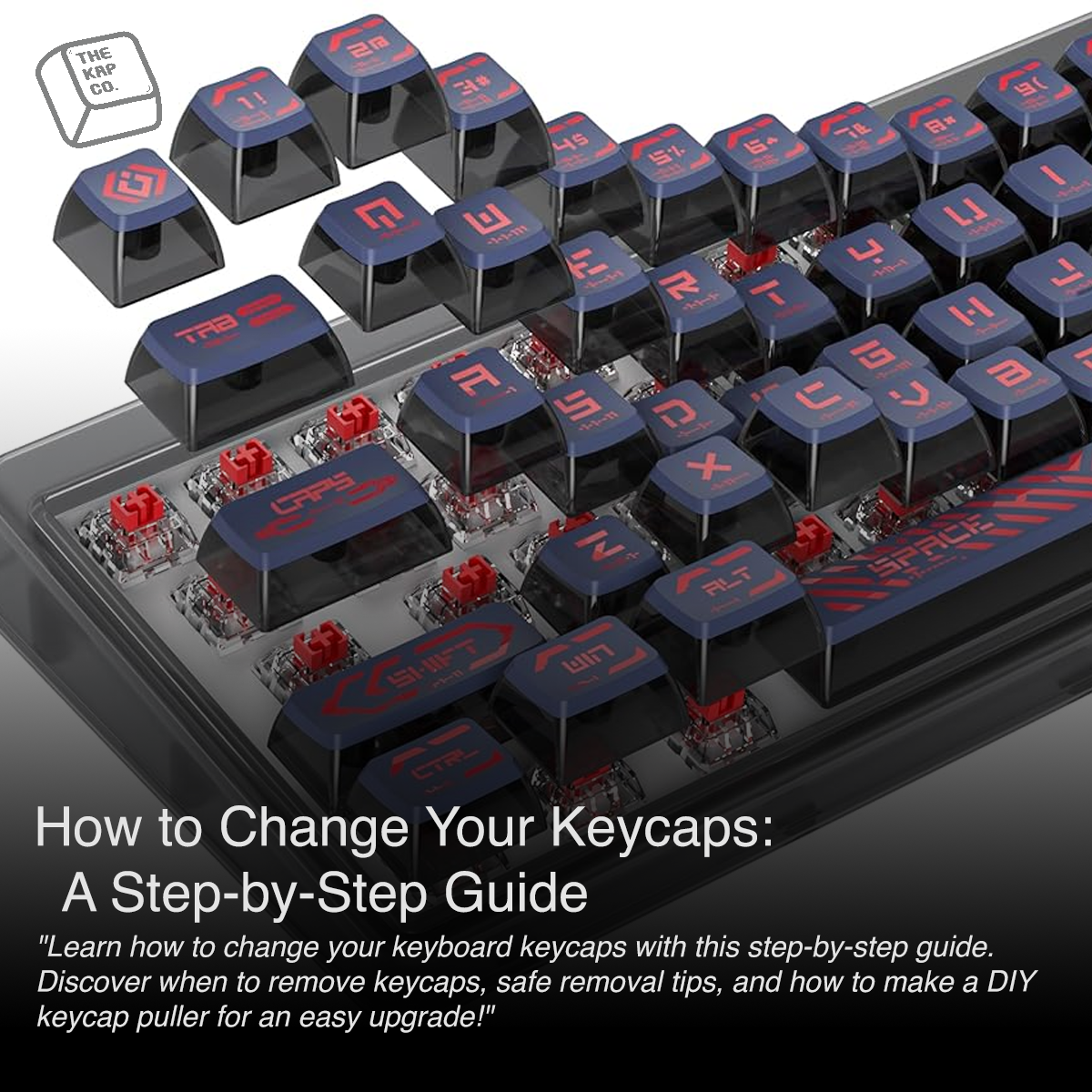 How to Change Your Keycaps: A Step-by-Step Guide