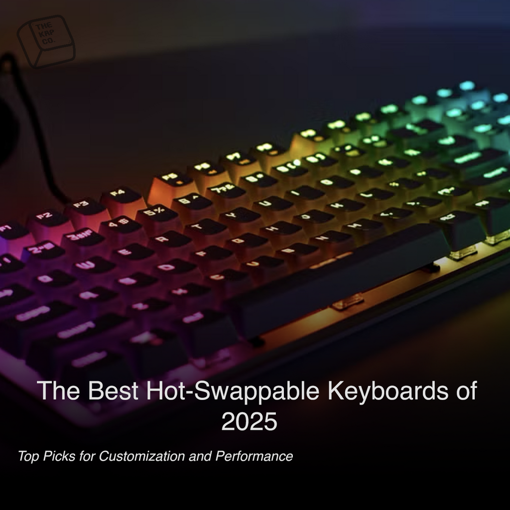 The Best Hot-Swappable Keyboards of 2025 – Thekapco