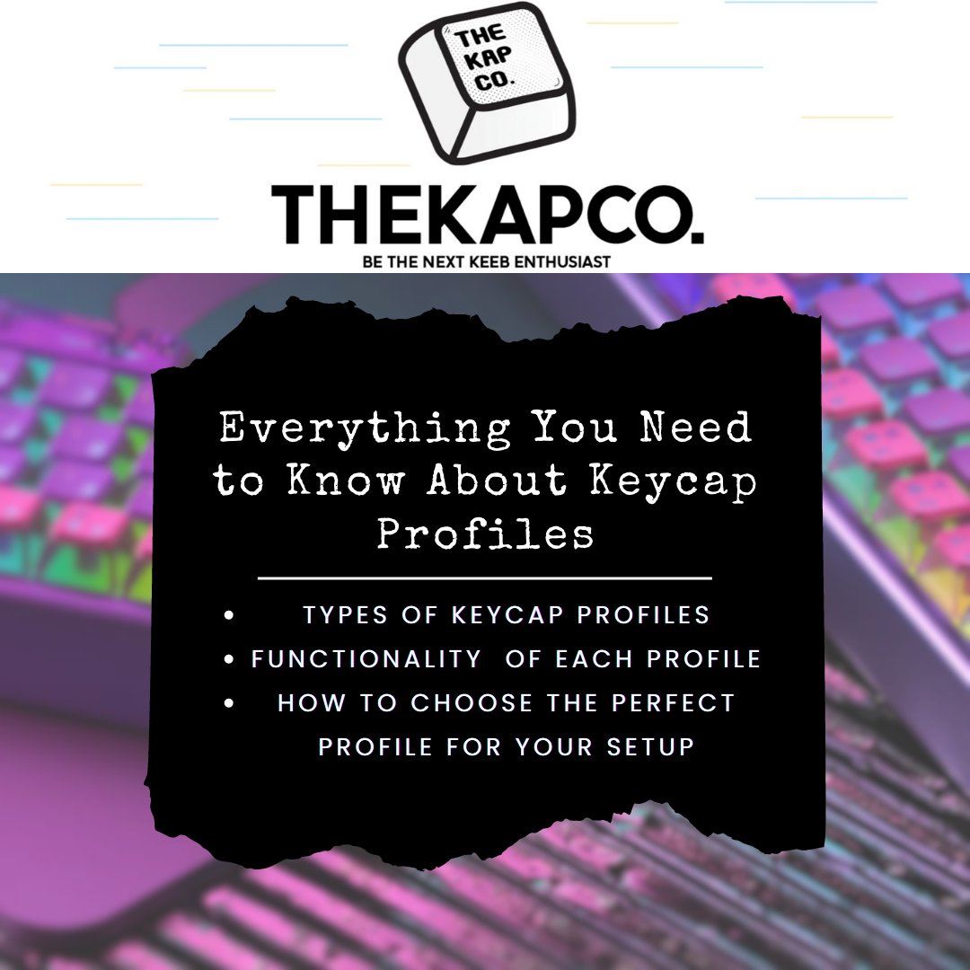 Everything You Need to Know About Keycap Profiles