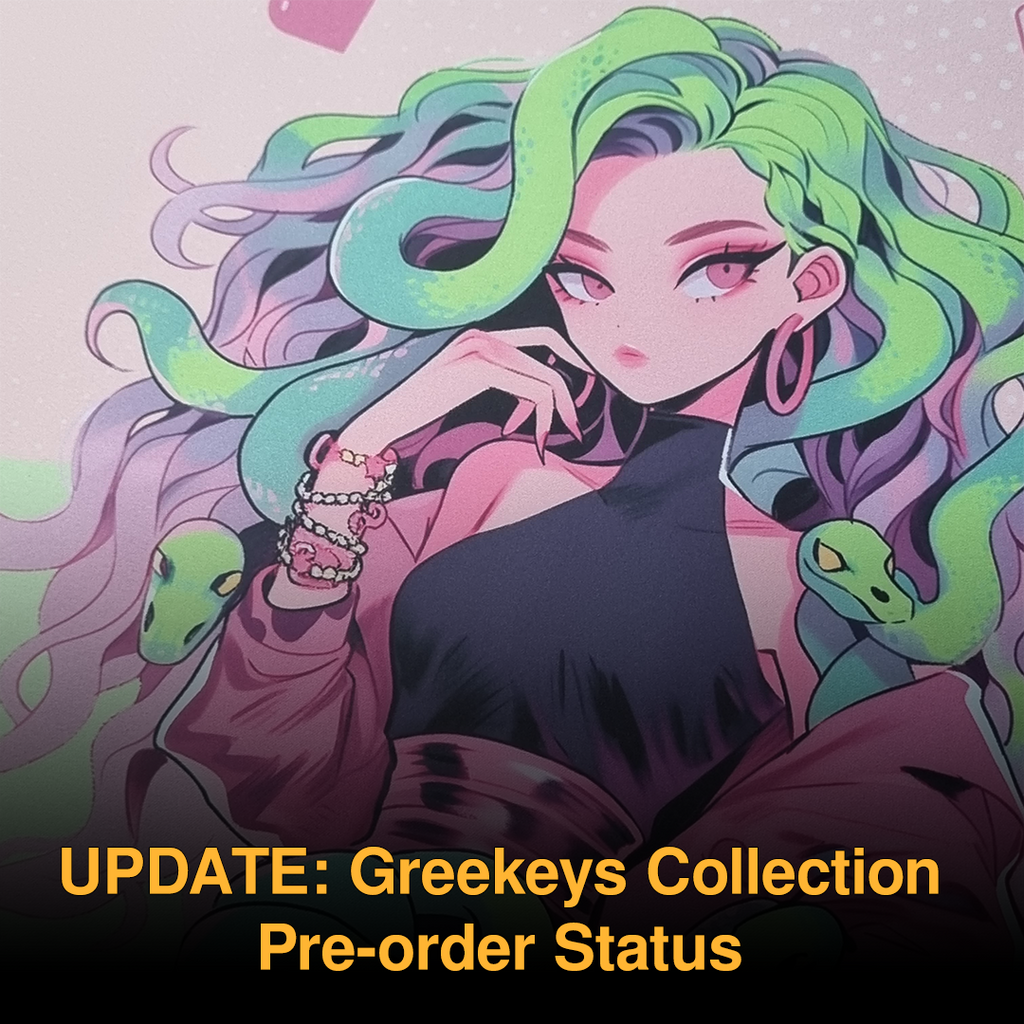 UPDATE: Greekeys Collection Pre-order Status